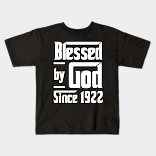 Blessed By God Since 1922 Kids T-Shirt